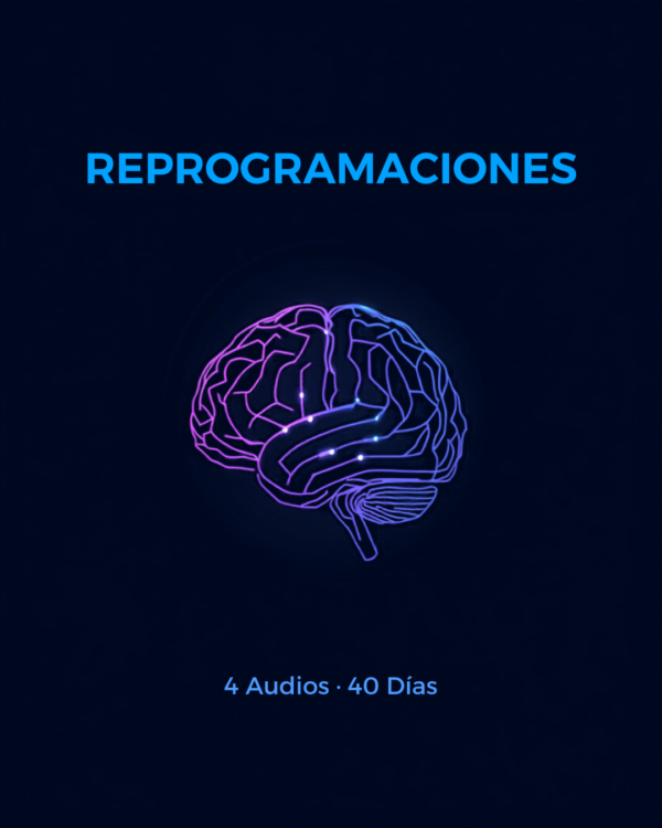 Reprogramaciones – 4 Audios (40 días)